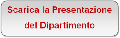 Scarica la presentazione del Dipartimento